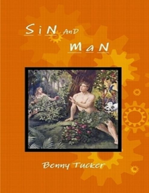 Sin and Man, Benny Tucker