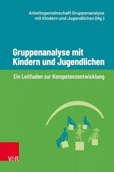 Gruppenanalyse mit Kindern und Jugendlichen, Christoph Müller, Birgitt Ballhausen-Scharf, Hans Georg Lehle, Dietrich Winzer