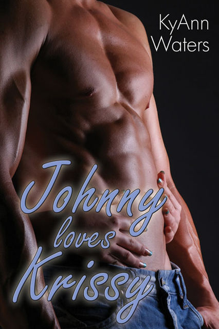 Johnny Loves Krissy, KyAnn Waters