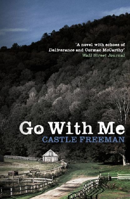 Go With Me, Castle Freeman