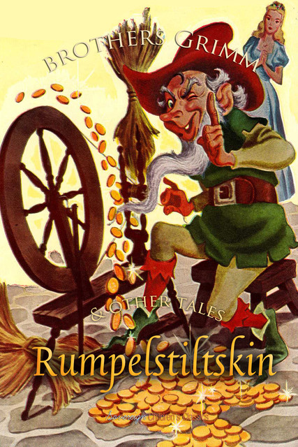 Rumpelstiltskin and Other Tales, Brothers Grimm