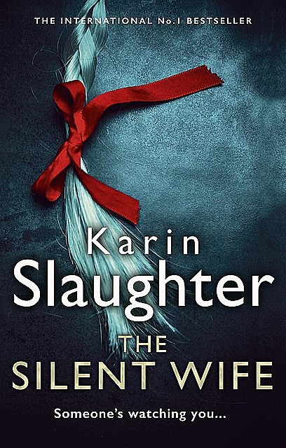 The Silent Wife, Karin Slaughter