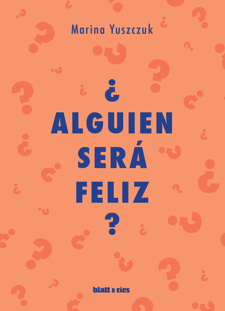 Alguien será feliz, Marina Yuszczuk