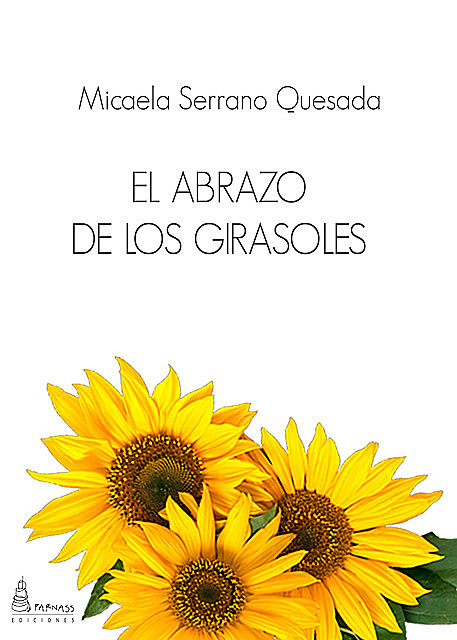 El abrazo de los girasoles, Micaela Serrano Quesada