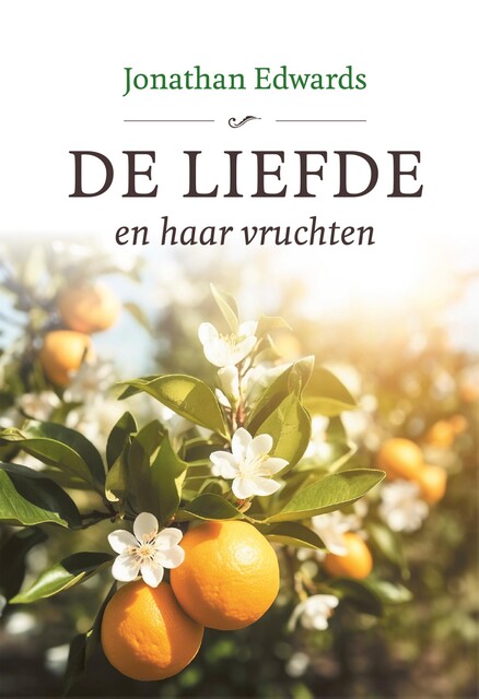 De liefde en haar vruchten, Jonathan Edwards