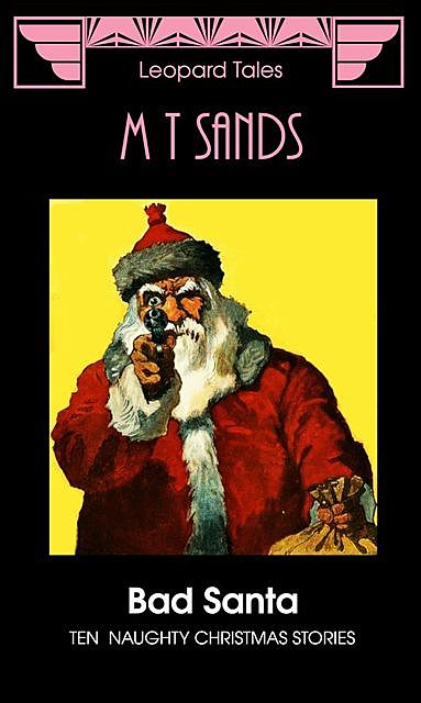 Bad Santa, Sedley Proctor, Tony Henderson, M.T. Sands