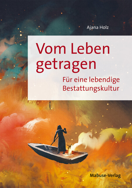 Vom Leben getragen, Ajana Holz