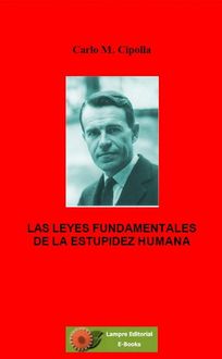 Las Leyes Fundamentales De La Estupidez Humana, Carlo M. Cipolla