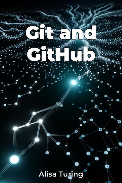 Git and GitHub, Alisa Turing