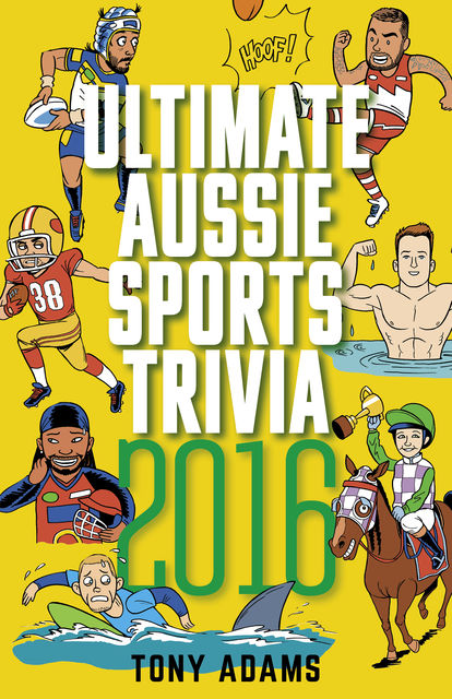 Ultimate Aussie Sports Trivia 2016, Tony Adams
