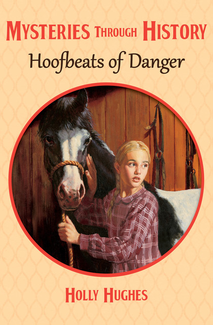 Hoofbeats of Danger, Holly A. Hughes