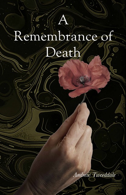 A Remembrance of Death, Andrew Tweeddale