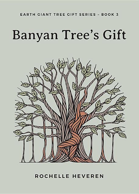 Banyan Tree's Gift, Rochelle Heveren