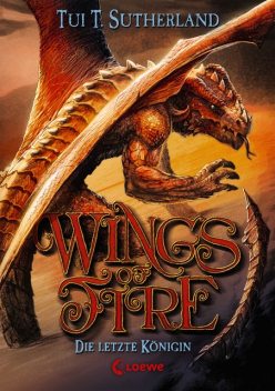 Wings of Fire 5 – Die letzte Königin, Tui T. Sutherland