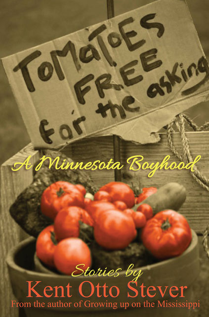 Tomatoes Free for the Asking, Kent O.Stever