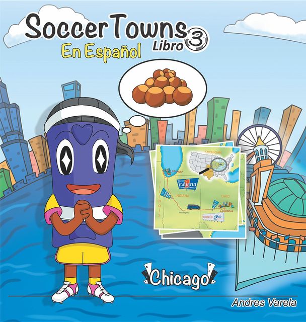 Soccertowns Libro Tres en Español, Andres Varela