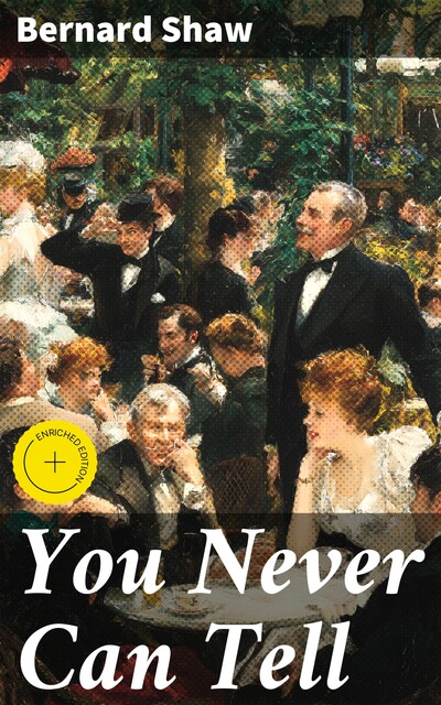 You Never Can Tell, George Bernard Shaw