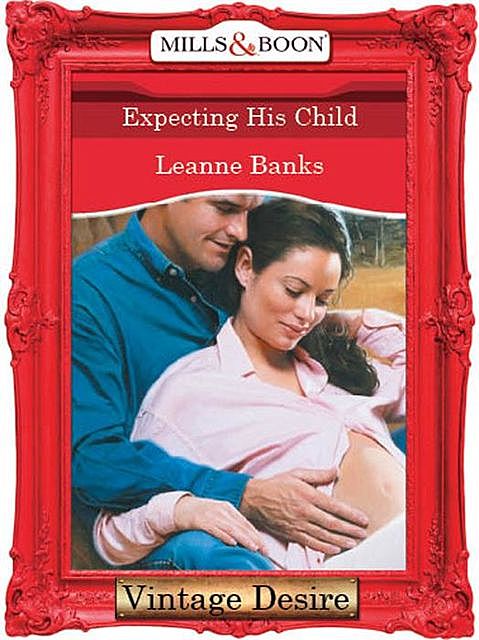 Expecting His Child, Leanne Banks