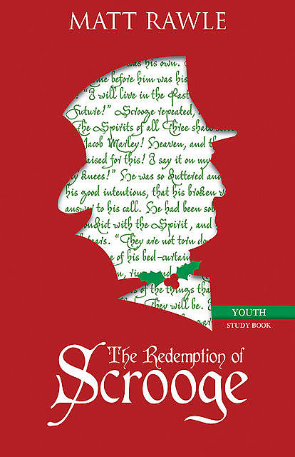 The Redemption of Scrooge Youth Study Book, Matt Rawle
