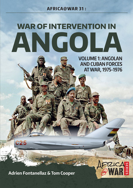 War of Intervention in Angola. Volume 1, Tom Cooper, Adrien Fontanellaz