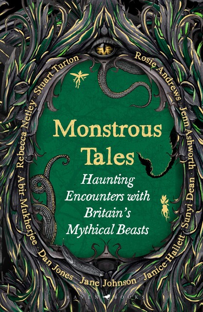Monstrous Tales, Dan Jones, Jenn Ashworth, Jane Johnson, Stuart Turton, Abir Mukherjee, Janice Hallett, Rosie Andrews, Sunyi Dean, Rebecca Netley