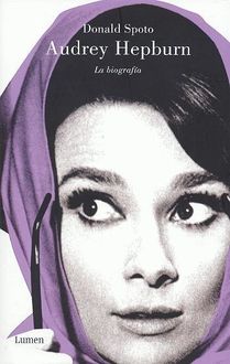 Audrey Hepburn, La Biografía, Donald Spoto