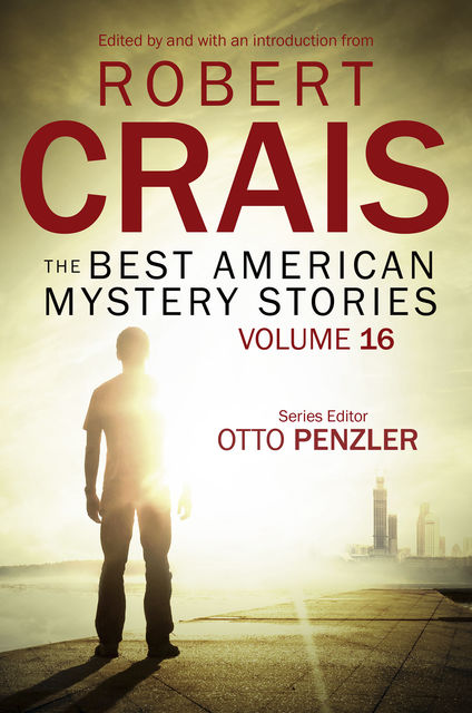 The Best American Mystery Stories: Volume 16, Robert Crais