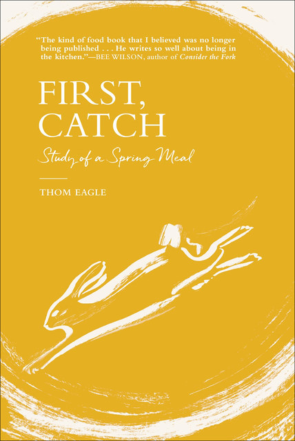 First, Catch, Thom Eagle