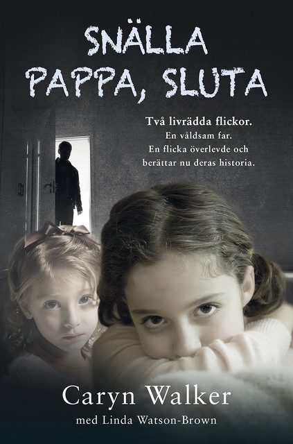 Snälla pappa, sluta, Linda Watson-Brown, Caryn Walker