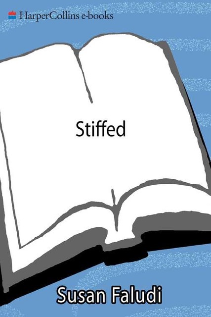 Stiffed, Susan Faludi