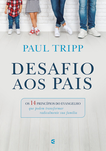 Desafio aos pais, Paul Tripp