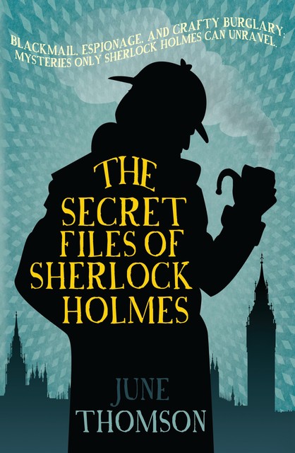 The Secret Files of Sherlock Holmes, June Thomson