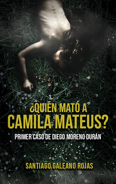 Quién mató a camila mateus, Santiago Galeano
