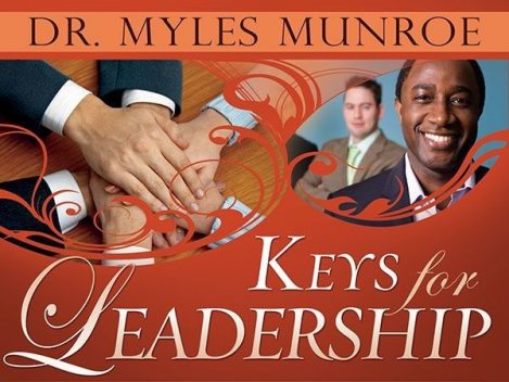 Keys for Leadership, Myles Munroe