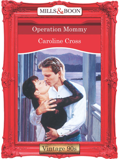 Operation Mommy, Caroline Cross