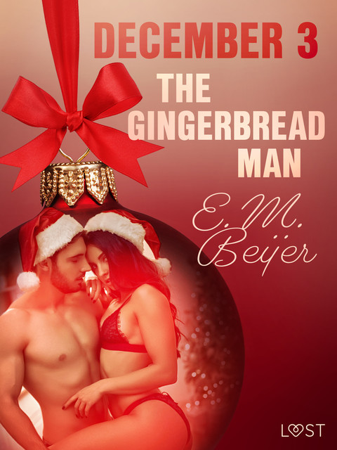 December 3: The Gingerbread Man – An Erotic Christmas Calendar, E.M. Beijer
