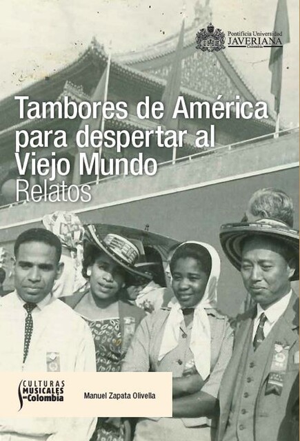 Tambores de América para despertar al viejo mundo, Manuel Zapata Olivella