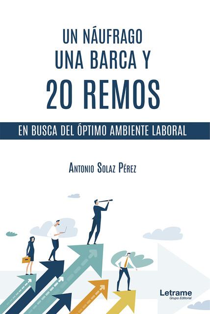 Un náufrago, una barca y 20 remos, Antonio Solaz Pérez