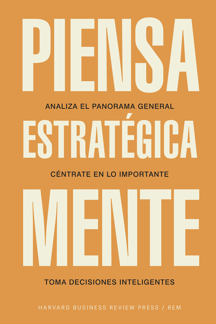 Piensa estratégicamente, Harvard Business Review