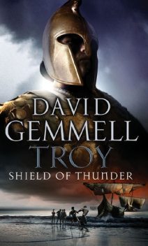 Troy 02 – Shield of Thunder, David Gemmell