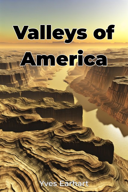 Valleys of America, Yves Earhart