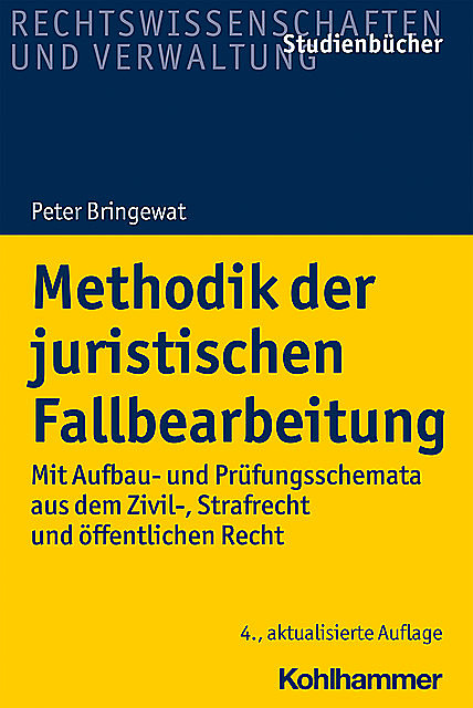 Methodik der juristischen Fallbearbeitung, Peter Bringewat