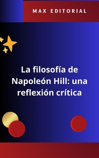 La filosofía de Napoleón Hill, Max Editorial
