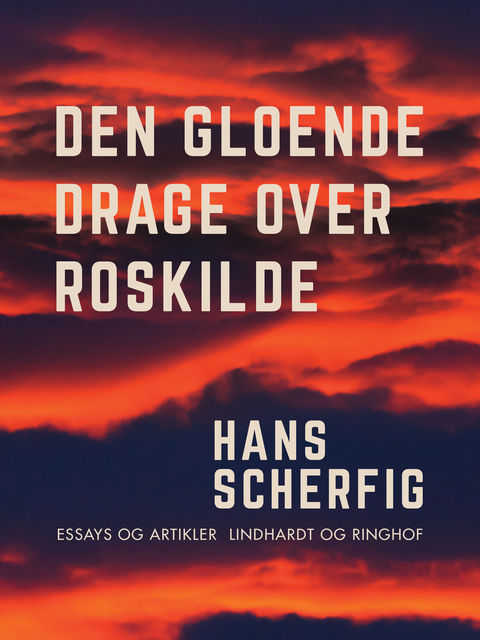 Den gloende drage over Roskilde, Hans Scherfig