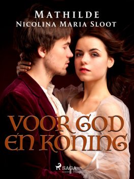 Voor God en koning, Mathilde