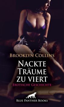 Nackte Träume zu viert | Erotische Geschichte, Brooklyn Collins
