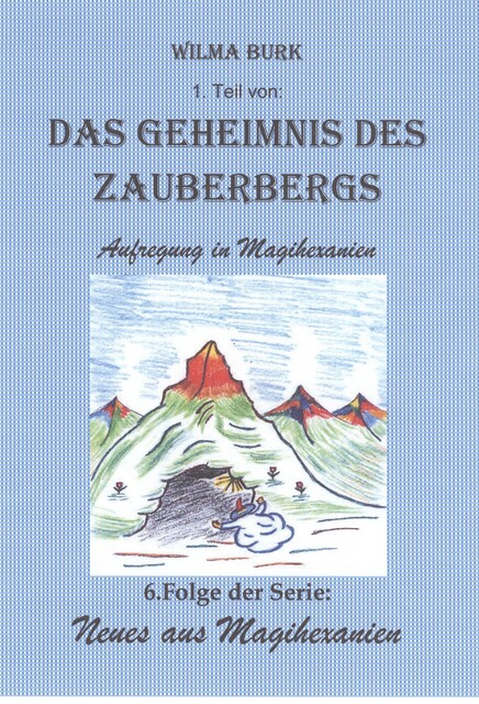 Das Geheimnis des Zauberbergs 1. Teil, Wilma Burk
