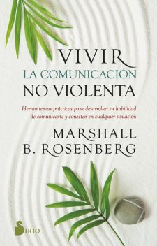 Vivir la comunicación no violenta, Marshall Rosenberg