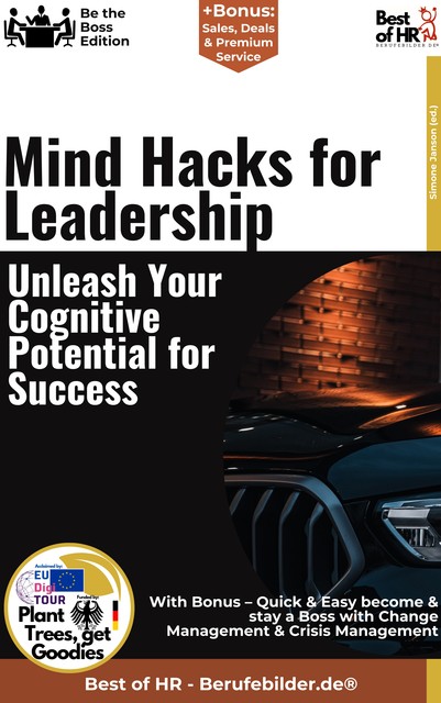 Mind-Hacks for Leadership – Unleash Your Cognitive Potential for Success, Simone Janson