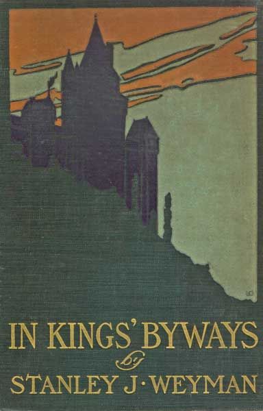 In Kings' Byways, Stanley John Weyman
